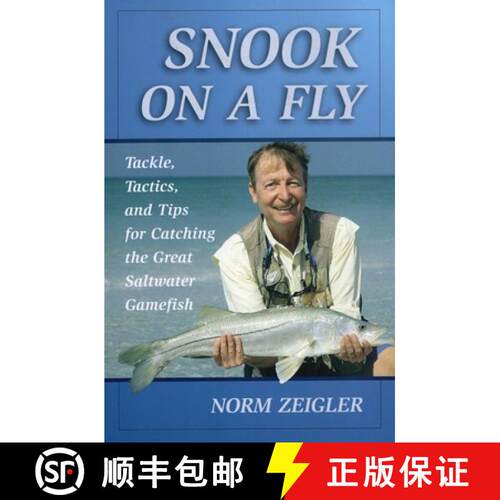【3-4周达】Snook on a Fly: Tackle, Tactics, and Tips for Catching the Great Saltwater Gamefish [9780811704472]