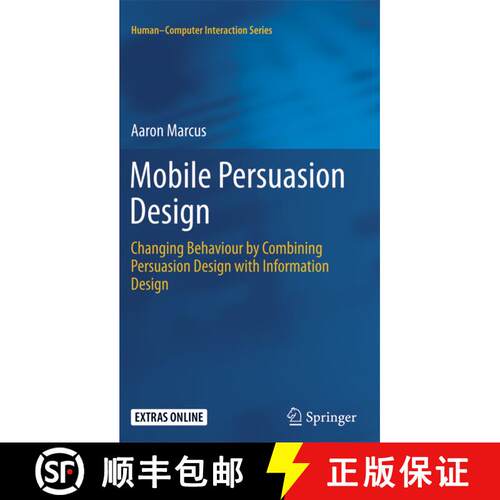 【3-4周达】Mobile Persuasion Design: Changing Behaviour by Combining Persuasion Design with Informati... [9781447169871]