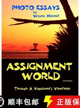预订 Assignment World: Through A Vagabond's Viewfinder [9780473169282]