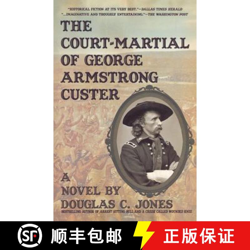 【3-4周达】Court-Martial of George Armstrong Custer: A Novel [9781596873544]