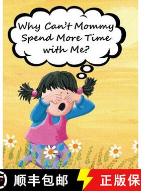 【3-4周达】Why Can't Mommy Spend More Time with Me? [9781970022179]