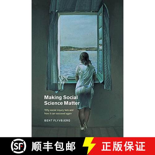 预订 精装 Making Social Science Matter: Why Social Inquiry Fails and How It Can Succeed Again [9780521772686]