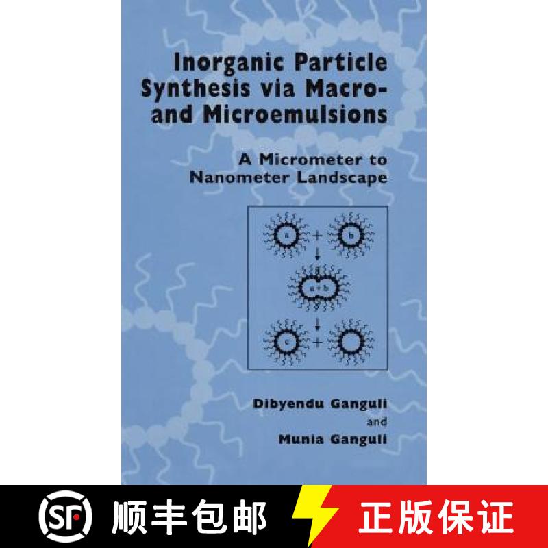 【3-4周达】Inorganic Particle Synthesis via Macro and Microemulsions : A Micrometer to Nanometer Land... [9780306478772]