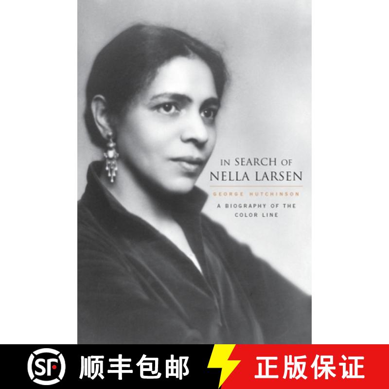 【3-4周达】In Search of Nella Larsen: A Biography of the Color Line [9780674021808]