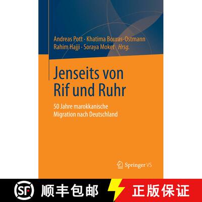 【3-4周达】Jenseits von Rif und Ruhr : 50 Jahre marokkanische Migration nach Deutschland [9783658008987]