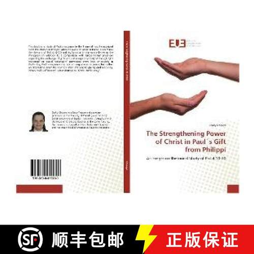 预订 The Strengthening Power of Christ in Paul´s Gift from Philippi [9786138419280]