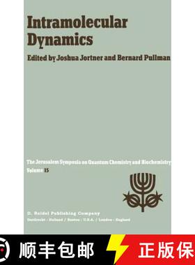 【3-4周达】Intramolecular Dynamics: Proceedings of the Fifteenth Jerusalem Symposium on Quantum Chemi... [9789027714923]