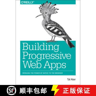 【3-4周达】Building Progressive Web Apps: Bringing the Power of Native to the Browser [9781491961650]