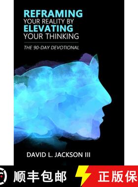 【3-4周达】Reframing Your Reality By Elevating Your Thinking: The Ninety Day Devotional [9798218019556]