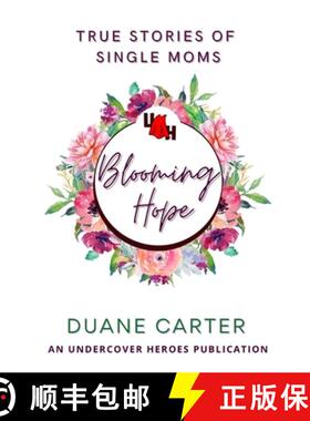 【3-4周达】Blooming Hope: True Stories of Single Moms [9780639713038]