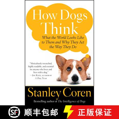 【3-4周达】How Dogs Think: What the World Looks Like to Them and Why They Act the Way They Do [9780743222334]