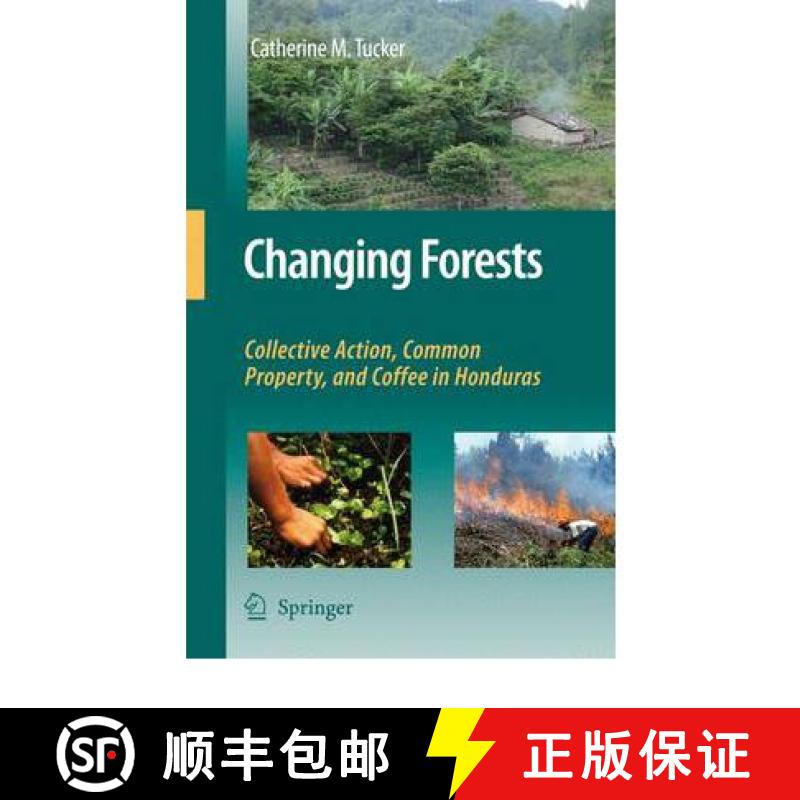 【3-4周达】Changing Forests : Collective Action, Common Property, and Coffee in Honduras [9789048177813]