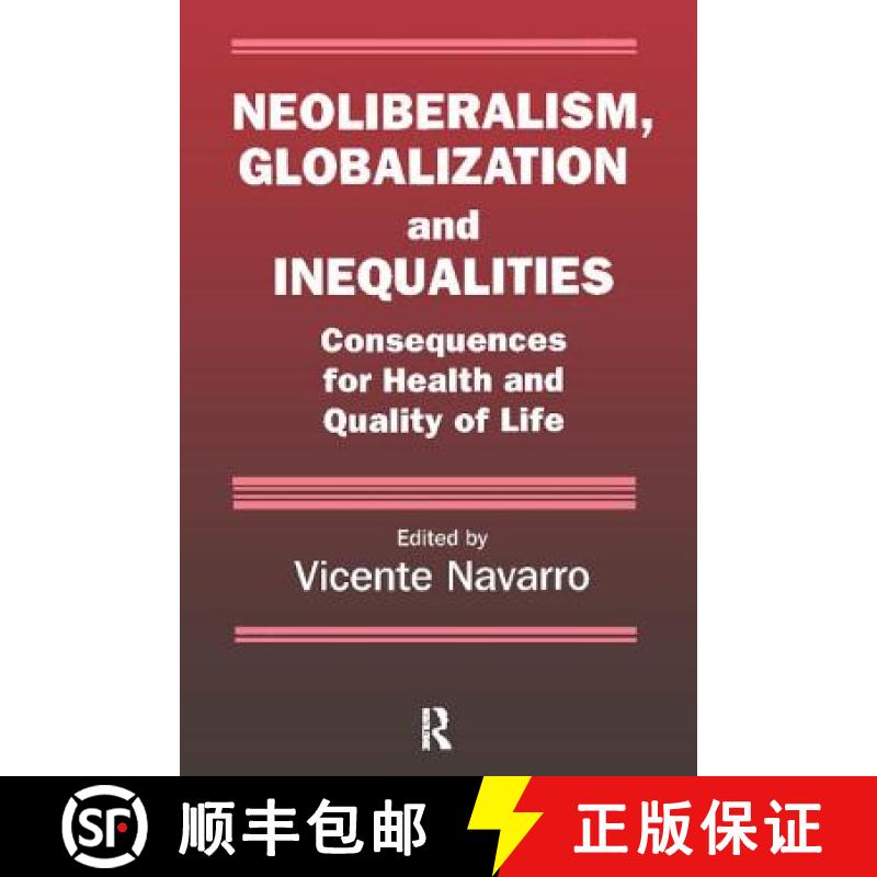 【3-4周达】Neoliberalism, Globalization, and Inequalities: Consequences for Health and Quality of Life [9780895033444]