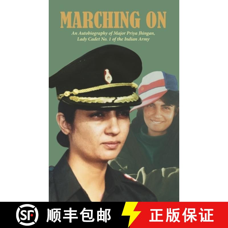 【2-3周达】Marching On: An Autobiography of Major Priya Jhingan, Lady Cadet No.1 of The Indian Army [9789391526108]