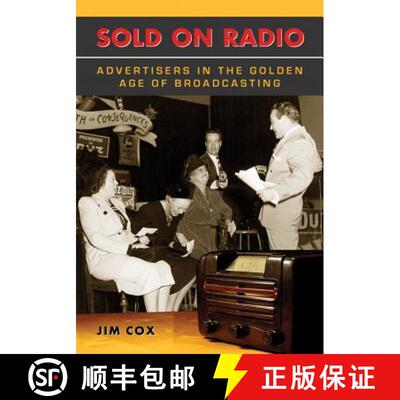 【3-4周达】Sold on Radio : Advertisers in the Golden Age of Broadcasting [9780786475186]