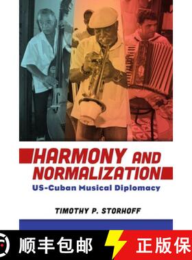 预订 Harmony and Normalization: Us-Cuban Musical Diplomacy [9781496830876]