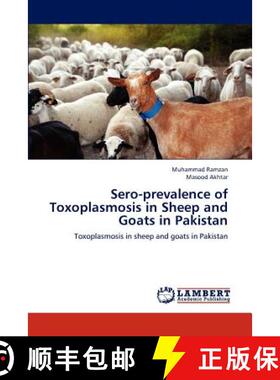 预订 Sero-Prevalence of Toxoplasmosis in Sheep and Goats in Pakistan [9783846551240]