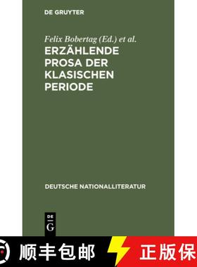 【3-4周达】Erzählende Prosa der klasischen Periode：v. Thümmel; Heinse; Moritz; Knigge; Engel [9783111055671]