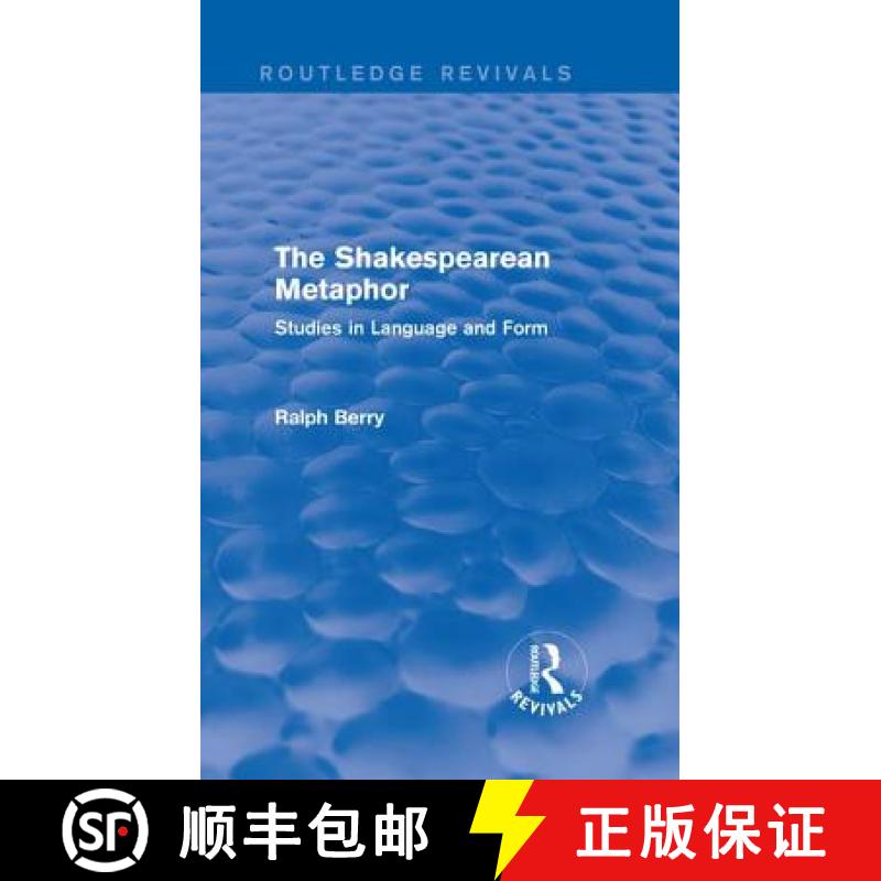 【3-4周达】Routledge Revivals: The Shakespearean Metaphor (1990): Studies in Language and Form [9781138221680]