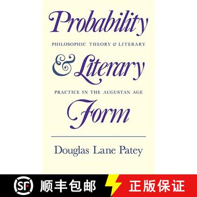 【3-4周达】Probability and Literary Form: Philosophic Theory and Literary Practice in the Augustan Age [9780521128728]