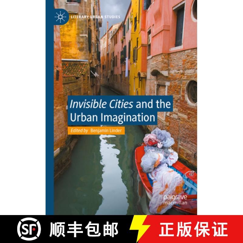 【3-4周达】Invisible Cities and the Urban Imagination [9783031130502]