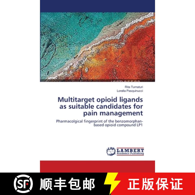 【3-4周达】Multitarget opioid ligands as suitable candidates for pain management [9783659562266]