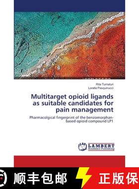 【3-4周达】Multitarget opioid ligands as suitable candidates for pain management [9783659562266]