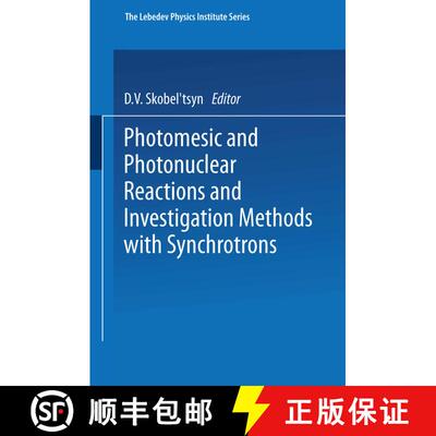 【3-4周达】Photomesic and Photonuclear Reactions and Investigation Methods with Synchrotrons [9781475761771]