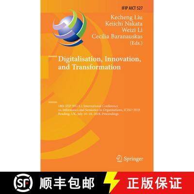 【3-4周达】Digitalisation, Innovation, and Transformation: 18th IFIP WG 8.1 International Conference ... [9783030068707]
