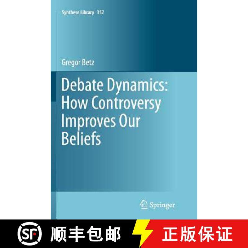 【3-4周达】Debate Dynamics: How Controversy Improves Our Beliefs [9789401784269]