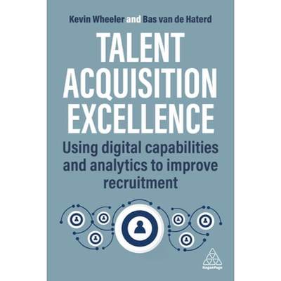 【4周达】Talent Acquisition Technologies: Using Digital Capabilities and Analytics to Improve Recruit... [9781398614161]