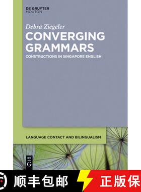 【3-4周达】Converging Grammars: Constructions in Singapore English [9781614515715]