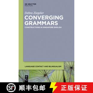 【3-4周达】Converging Grammars: Constructions in Singapore English [9781614515715]