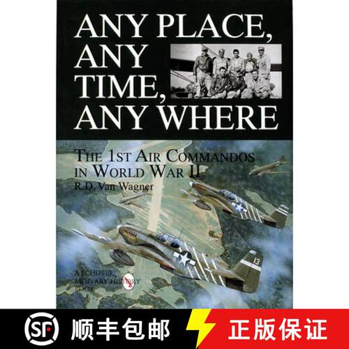 【3-4周达】精装 Any Place, Any Time, Any Where: The 1st Air Command in World War II: The 1st Air Comm... [9780764304477]