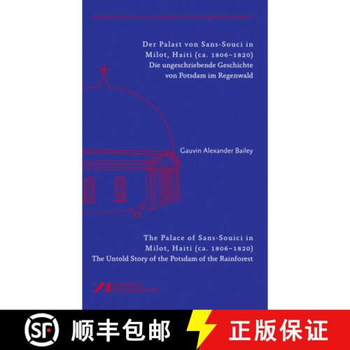 【3-4周达】Der Palast Von Sans-Souci in Milot, Haiti / the Palace of Sans-Souci in Milot, Haiti: Das ... [9783422074668]