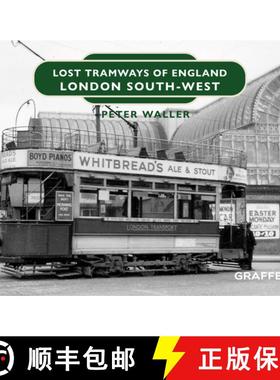 【3-4周达】Lost Tramways of England: London South-West [9781914079832]