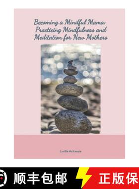 【3-4周达】Becoming a Mindful Mama: :  Practicing Mindfulness and Meditation for New Mothers [9781777987169]