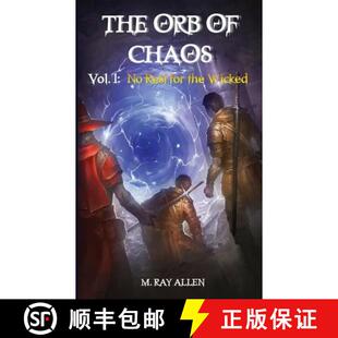 【3-4周达】The Orb of Chaos :  Vol. 1 No Rest for the Wicked [9780990389606]