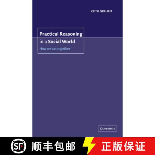 【3-4周达】精装 Practical Reasoning in a Social World: How We Act Together [9780521803786]
