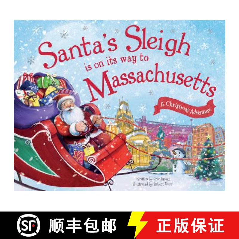 预订 Santa's Sleigh Is on Its Way to Massachusetts: A Christmas Adventure [9781492643364]