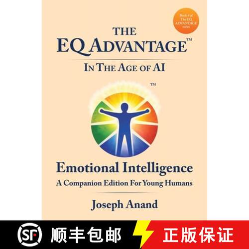 【3-4周达】The EQ ADVANTAGE In The Age of AI: Emotional Intelligence A Companion Edition For Young Hu... [9781543785739]