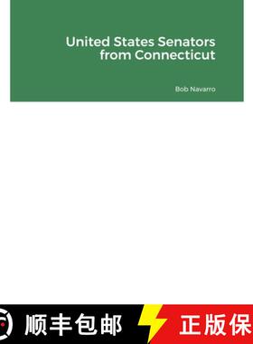 【3-4周达】United States Senators from Connecticut [9781329384620]