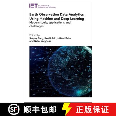 【3-4周达】精装 Earth Observation Data Analytics Using Machine and Deep Learning: Modern Tools, Appli... [9781839536175]