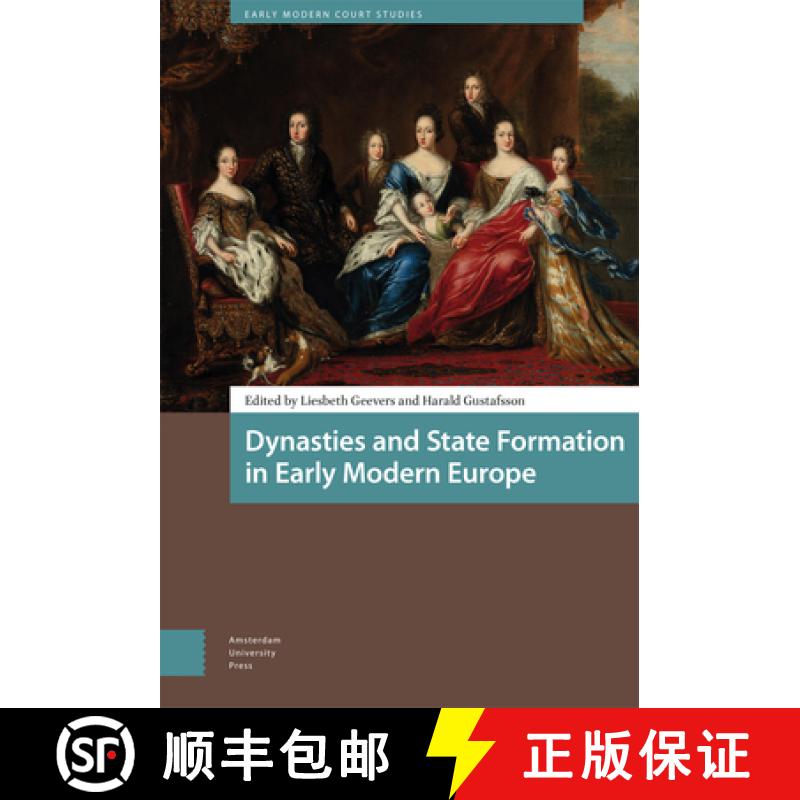 【3-4周达】Dynasties and State Formation in Early Modern Europe [9789463728751]