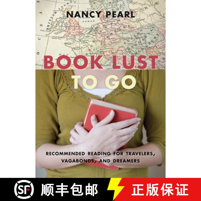 【3-4周达】Book Lust to Go: Recommended Reading for Travelers, Vagabonds, and Dreamers [9781570616501]