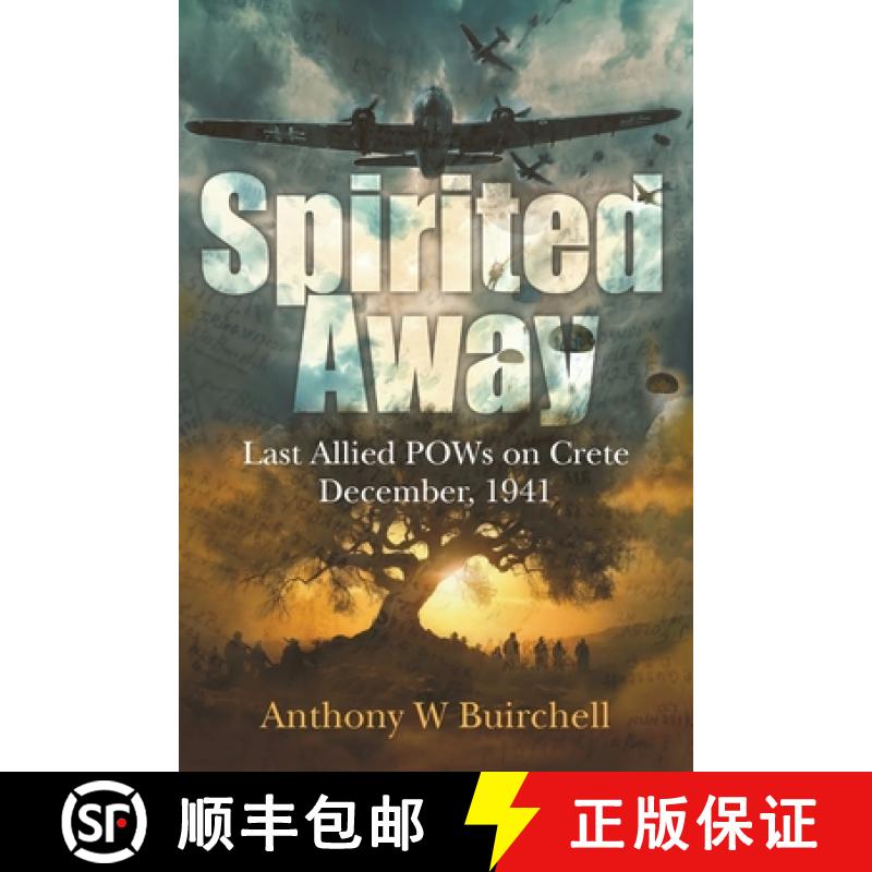 【2-3周达】Spirited Away: Last Allied POWs on Crete December, 1941 [9780975623015]