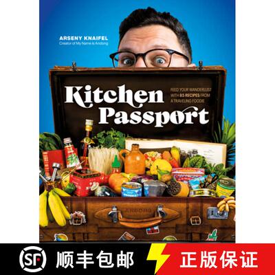 【3-4周达】Kitchen Passport: Feed Your Wanderlust with 85 Recipes from a Traveling Foodie [9780744066098]