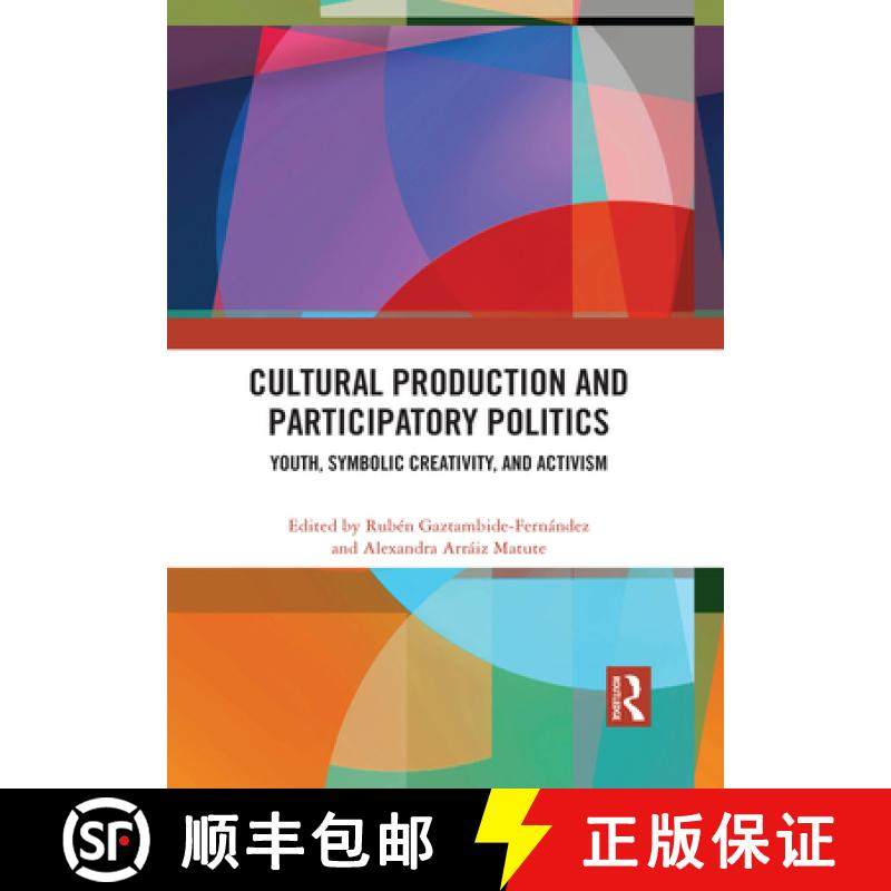 【3-4周达】Cultural Production and Participatory Politics: Youth, Symbolic Creativity, and Activism [9781032090627]