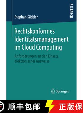 【3-4周达】Rechtskonformes Identitätsmanagement im Cloud Computing : Anforderungen an den Einsatz el... [9783658148065]