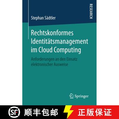 【3-4周达】Rechtskonformes Identitätsmanagement im Cloud Computing : Anforderungen an den Einsatz el... [9783658148065]